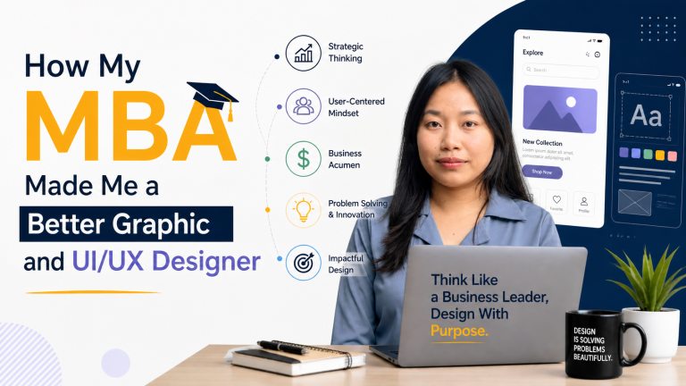 How-my-MBA-made-me-a-better-Graphic-and-UI/UX-Designer